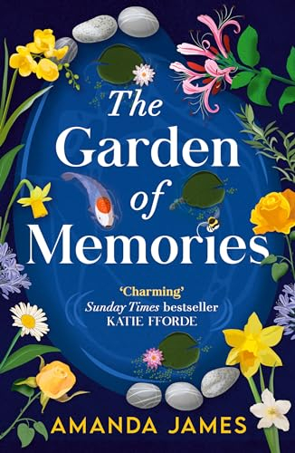 THE GARDEN OF MEMORIES: Charming and uplifting healing fiction for 2025 about community, friendship and mindful gardening!