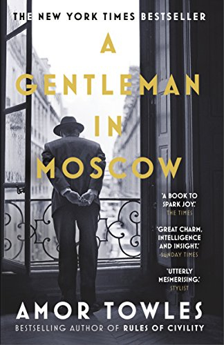 A Gentleman in Moscow: The worldwide bestseller, now a major TV Series starring Ewan McGregor