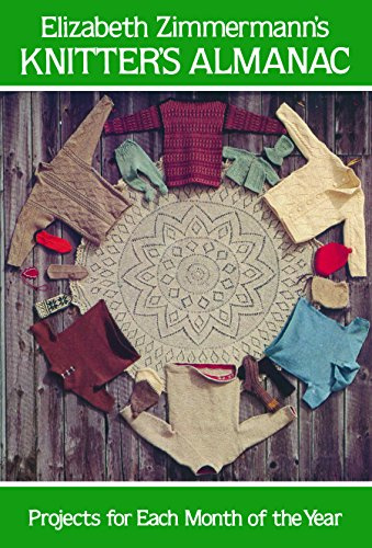 Elizabeth Zimmermann's Knitter's Almanac (Dover Knitting, Crochet, Tatting, Lace)