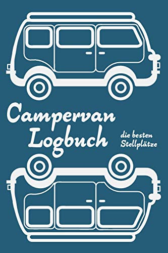 Campervan Logbuch: Die besten Stellplätze