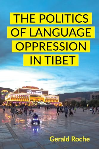 The Politics of Language Oppression in Tibet