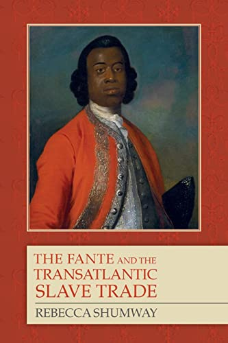 The Fante and the Transatlantic Slave Trade (Rochester Studies in African History and the Diaspora)