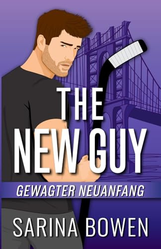The New Guy: gewagter Neuanfang (Hockey Guys: Buchreihe mit eigenständigen MM-Sportromanzen, Band 1)