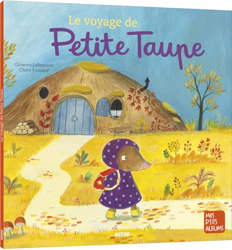 LE VOYAGE DE PETITE TAUPE NE