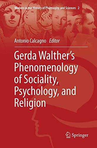 Gerda Walther’s Phenomenology of Sociality, Psychology, and Religion (Women in the History of Philosophy and Sciences, 2)