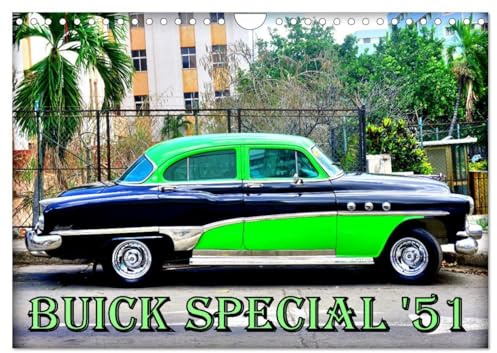 BUICK SPECIAL '51 (Wandkalender 2026 DIN A4 quer), CALVENDO Monatskalender: Der US-Oldtimer Buick Special aus dem Jahre 1951 in Kuba (CALVENDO Mobilitaet)