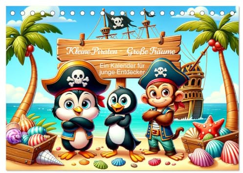 Kleine Piraten, Große Träume - Ein Kalender für junge Entdecker (Tischkalender 2026 DIN A5 quer), CALVENDO Monatskalender: Abenteuer & Spaß für kleine Piraten! (CALVENDO Wissenschaft)