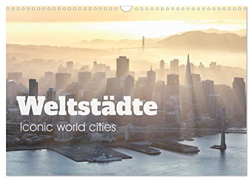 Weltstädte - Iconic world cities (Wandkalender 2026 DIN A3 quer), CALVENDO Monatskalender: Besuchen Sie die berühmtesten Städte der Welt (CALVENDO Orte)