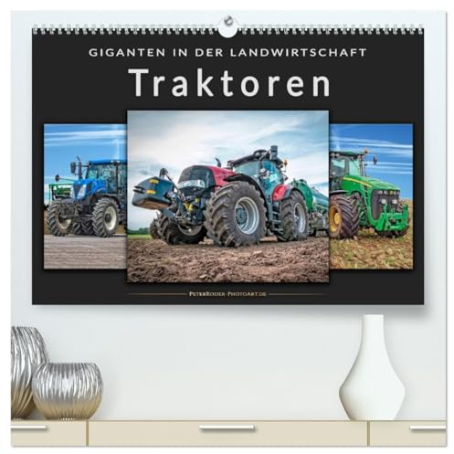Traktoren - Giganten in der Landwirtschaft (hochwertiger Premium Wandkalender 2026 DIN A2 quer), Kunstdruck in Hochglanz: Immer größer, immer ... in der Landwirtschaft. (CALVENDO Technologie)