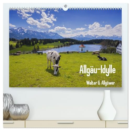 Allgäu-Idylle (hochwertiger Premium Wandkalender 2026 DIN A2 quer), Kunstdruck in Hochglanz: Idyllische Bilder aus dem Allgäu (CALVENDO Orte)