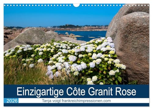 Einzigartige Côte Granit Rose (Wandkalender 2026 DIN A3 quer), CALVENDO Monatskalender: Die atemberaubende Küste im Nordwesten der Bretagne ist in Europa einzigartig (CALVENDO Orte)