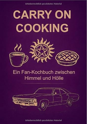 Carry On Cooking: Ein Fan-Kochbuch zwischen Himmel und Hölle