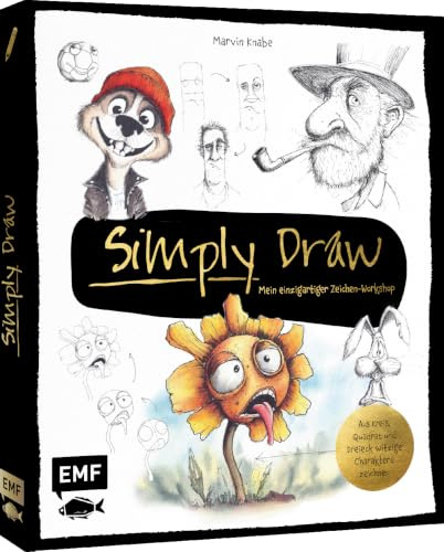 Simply Draw – Mein einzigartiger Zeichen-Workshop für ausdrucksstarke Figuren: Aus Kreis, Quadrat und Dreieck witzige Charaktere zeichnen | Freche Blume, grinsender Fußball und mehr
