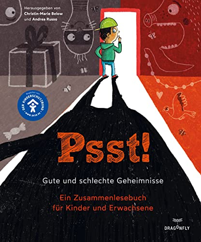 Psst! Gute und schlechte Geheimnisse. Ein Zusammenlesebuch für Kinder und Erwachsene. Begleitet vom Kinderschutzbund: Eröffnet Wege, mit Kindern über ... Gewalt sensibel ins Gespräch zu kommen