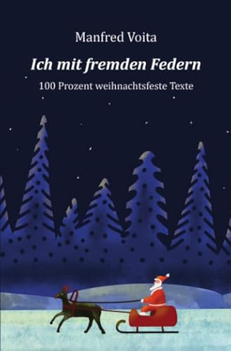Ich mit fremden Federn: 100 Prozent weihnachtsfeste Texte