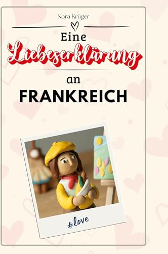 Eine Liebeserklärung an Frankreich