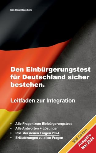 Den Einbürgerungstest für Deutschland sicher bestehen.: Leitfaden zur Integration