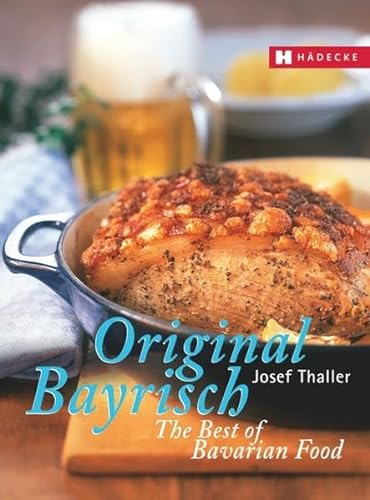 Original Bayrisch – The Best of Bavarian Food