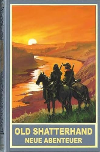 Old Shatterhand – Neue Abenteuer. Geschichten aus dem Wilden Westen