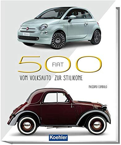 Fiat 500: Vom Volksauto zur Stilikone