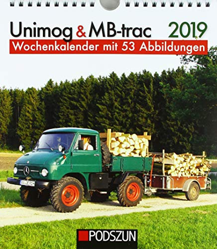Unimog & MB-trac 2019: Wochenkalender mit 53 Fotografien: Wochenkalender mit 53 Abbildungen