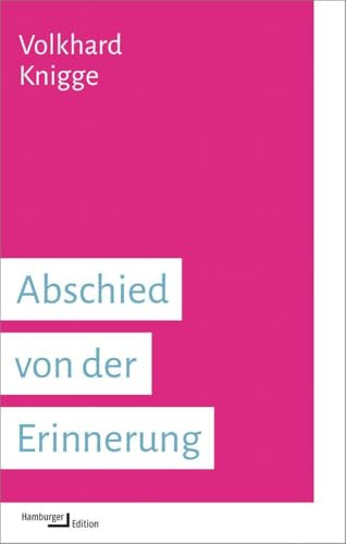 Abschied von der Erinnerung: Zur Auseinandersetzung mit Nationalsozialismus und Holocaust (kleine reihe)