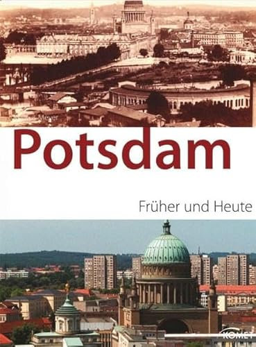 Potsdam früher und heute