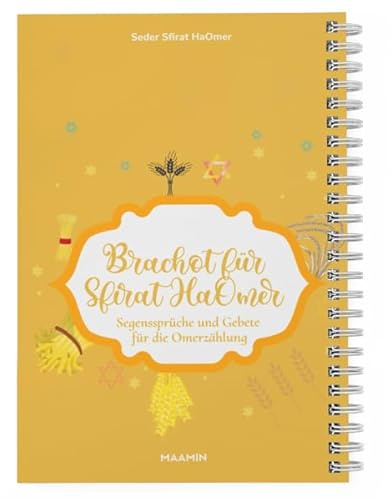 Seder Sfirat Ha'Omer | Gebete und Anleitung für die Omerzählung: Anleitung und Segenssprüche für Sfirat HaOmer zwischen Pessach und Schawuot (Sederhefte für die Chagim)