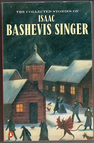 The Penguin Collected Stories of Isaac Bashevis Singer