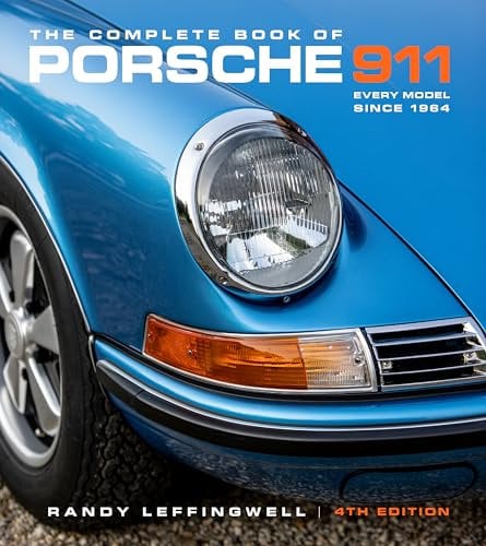 The Complete Book of Porsche 911: Every Model Since 1964 (Complete Book Series)