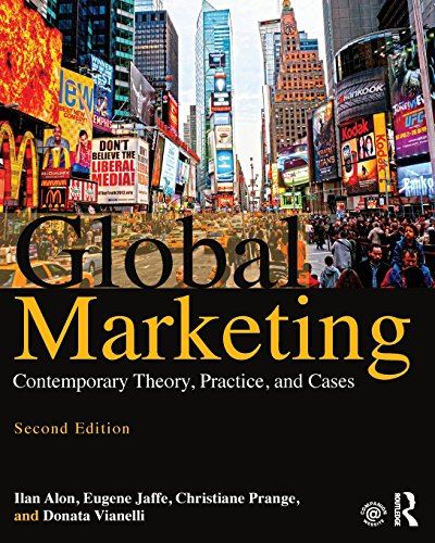 Global Marketing: Contemporary Theory, Practice, and Cases