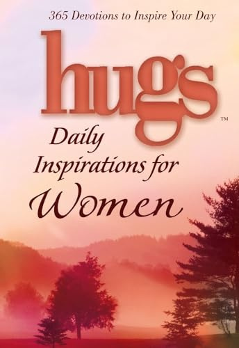 Hugs Daily Inspirations for Women: 365 devotions to inspire your day (Hugs Series)