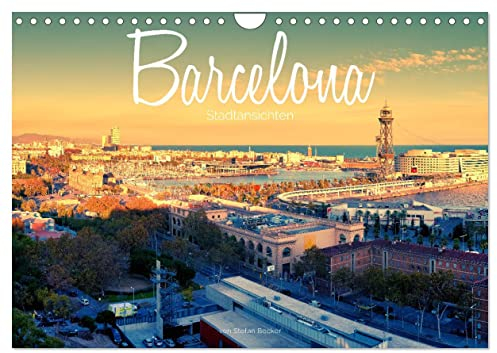 Barcelona - Stadtansichten (Wandkalender 2025 DIN A4 quer), CALVENDO Monatskalender: Barcelona - Hauptstadt Kataloniens (CALVENDO Orte)