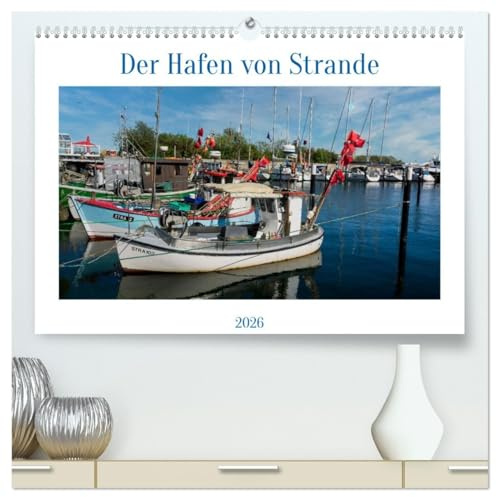 Der Hafen von Strande (hochwertiger Premium Wandkalender 2026 DIN A2 quer), Kunstdruck in Hochglanz: Der Charme kleiner Häfen an der Ostsee (CALVENDO Natur)