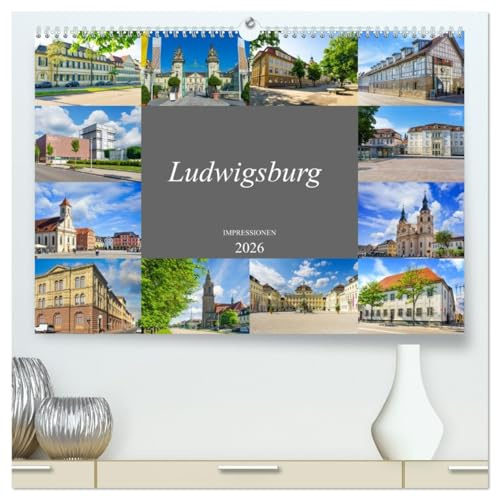 Ludwigsburg Impressionen (hochwertiger Premium Wandkalender 2026 DIN A2 quer), Kunstdruck in Hochglanz: Die einmalige Stadt Ludwigsburg in zwölf genialen Bildern (CALVENDO Orte)