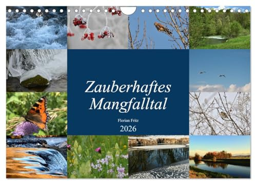Zauberhaftes Mangfalltal (Wandkalender 2026 DIN A4 quer), CALVENDO Monatskalender: Zauberhafter Fluss zwischen München und Rosenheim: die Mangfall (CALVENDO Natur)