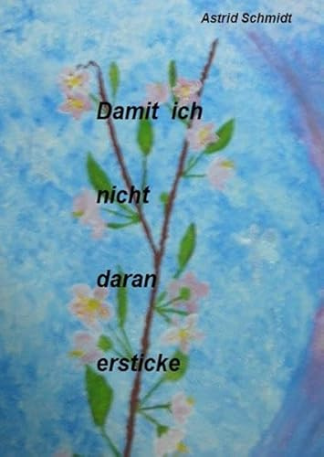 Damit ich nicht daran ersticke