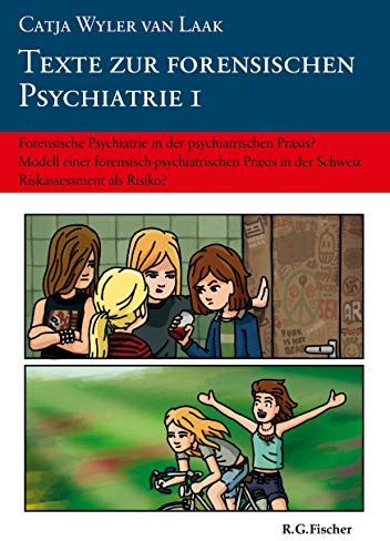 Texte zur forensischen Psychiatrie 1: Forensische Psychiatrie in der psychiatrischen Praxis? Modell einer forensisch-psychiatrischen Praxis in der Schweiz. Riskassessment als Risiko?