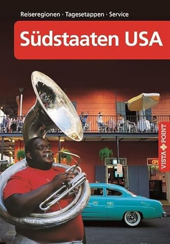 Südstaaten USA – VISTA POINT Reiseführer A bis Z: Reiseregionen - Tagesetappen - Service