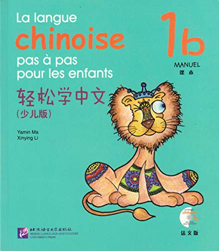 La langue chinoise pas à pas pour les enfants: Manuel 1b