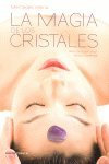 La magia de los cristales: 1 (Esoterismo)