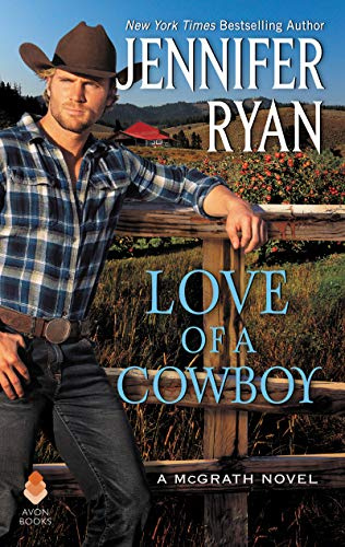 Love of a Cowboy: A Montana Ranch Romance of Danger, Trust, and a Loner Cowboy Who Finds His Heart (McGrath, 2)