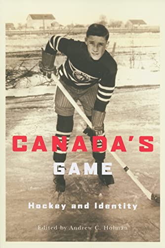 Canada's Game: Hockey and Identity