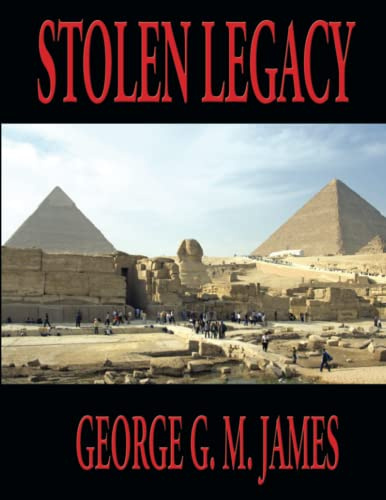 STOLEN LEGACY: The Egyptian Origins of Greek Philosophy