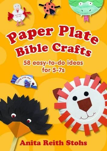 Paper Plate Bible Crafts: 58 Easy-to-do Ideas for 5-7s