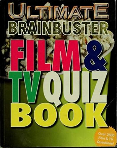 TV, Film and Music Quiz Book (Ultimate Brain Busters S.)