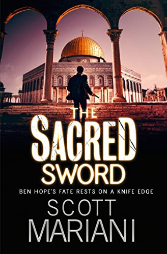 The Sacred Sword: The gripping action crime thriller from the Sunday Times bestselling author, oerfect for fans of Dan Brown (Ben Hope) (Book 7)