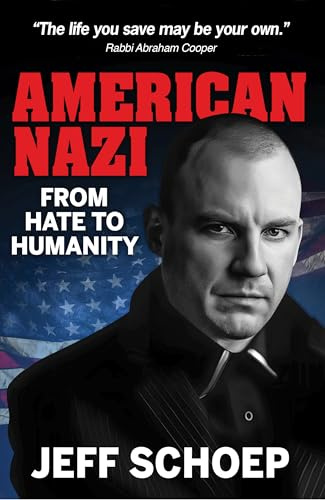 American Nazi: From Hate To Humanity