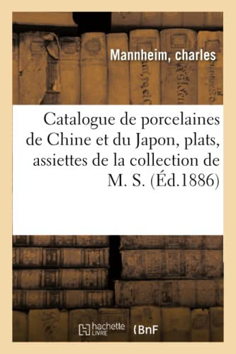 Catalogue de porcelaines de Chine et du Japon, plats, assiettes à décors artistiques