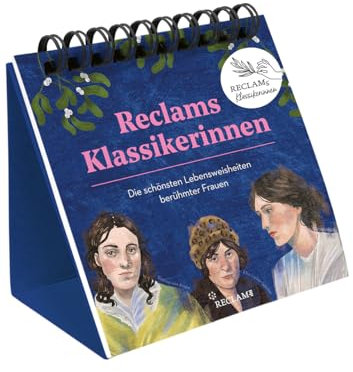 Reclams Klassikerinnen. Die schönsten Lebensweisheiten berühmter Frauen: Hochwertiger Spiralaufsteller mit 60 motivierenden Sprüchen und Zitaten von berühmten Frauen der Weltliteratur